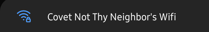 Covet Not Thy Neighbor’s WiFi